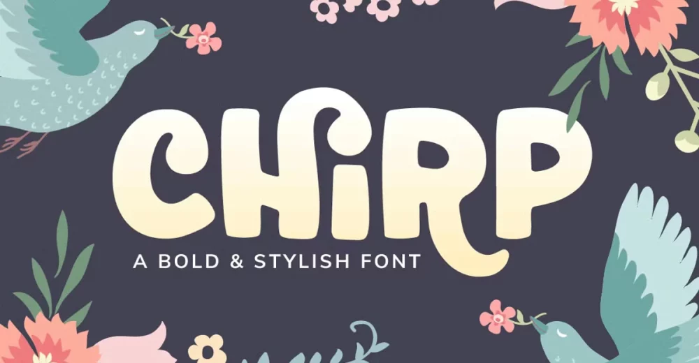 Chirp Font